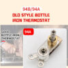 Bottle Iron Thermostat Sewing Machine Parts Use for 94A 94B